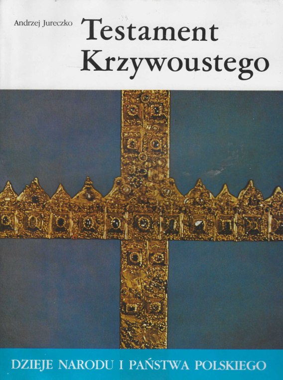Stara Szuflada Testament Krzywoustego Dzieje Narodu I Pa stwa Polskiego stara-szuflada-testament-krzywoustego-dzieje-narodu-i-pa-stwa-polskiego